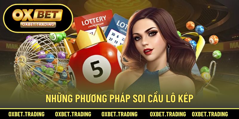 Các cách soi cầu lô kép hôm nay được ưa chuộng nhất