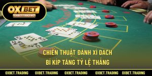 chiến thuật đánh xì dách