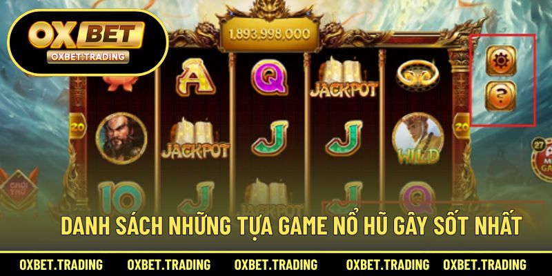 Danh sách những tựa game nổ hũ đình đám nhất hiện nay