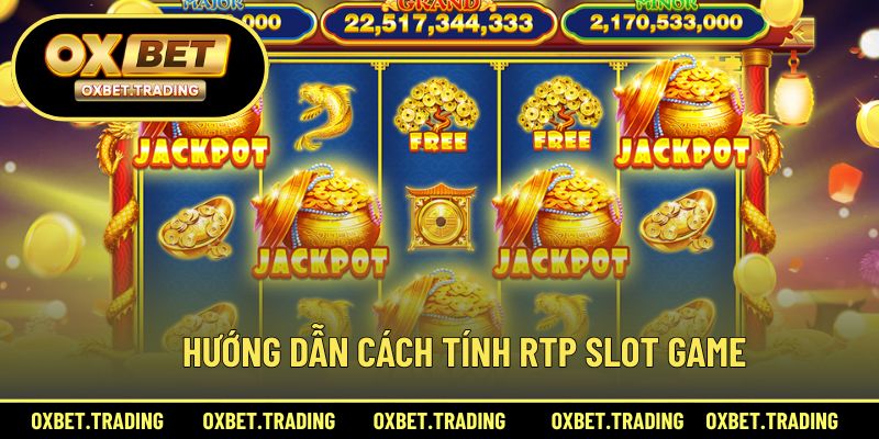 Hướng dẫn chi tiết cách tính RTP slot game chính xác nhất