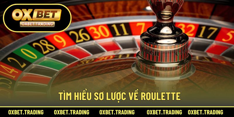 Khám phá tổng quan về roulette