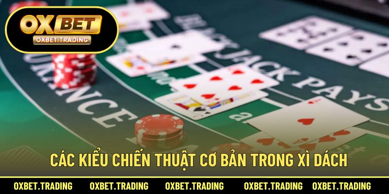 Những chiến thuật cơ bản trong xì dách dành cho người mới bắt đầu
