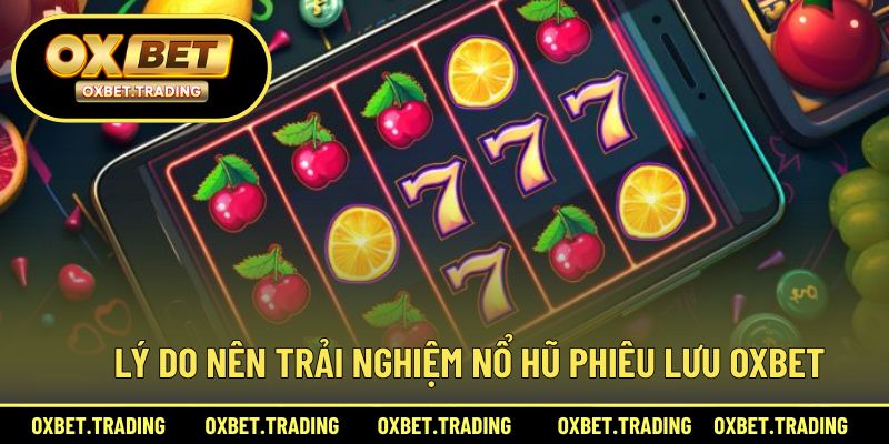 Những lý do khiến game nổ hũ tại nhà cái được yêu thích