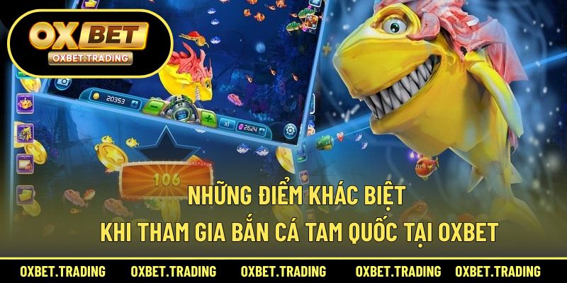 Những yếu tố nổi bật khi trải nghiệm săn cá tam quốc