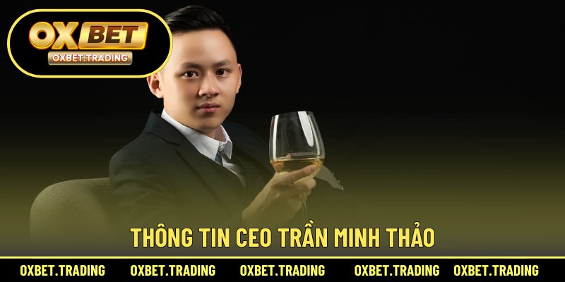 Thông tin CEO Trần Minh Thảo
