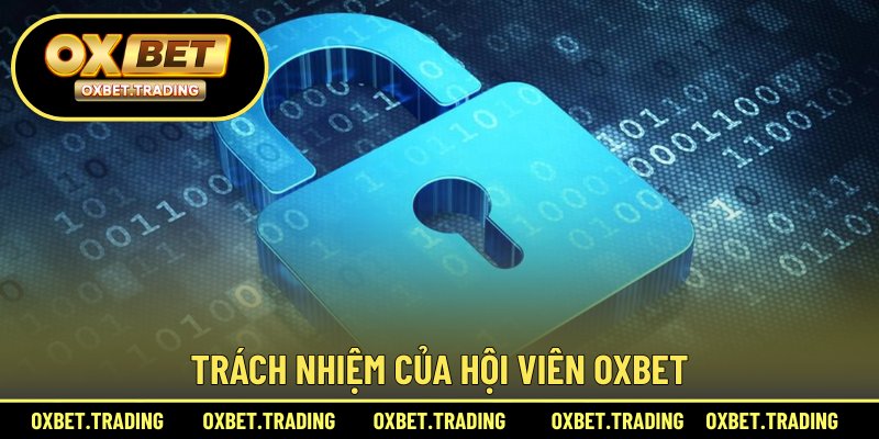 Trách nhiệm của hội viên OXBET